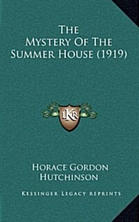 The Mystery of the Summer House (1919) (Hardcover)