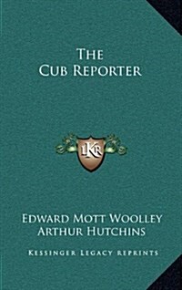 The Cub Reporter (Hardcover)