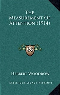 The Measurement of Attention (1914) (Hardcover)