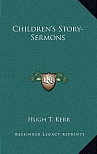 Childrens Story-Sermons (Hardcover)