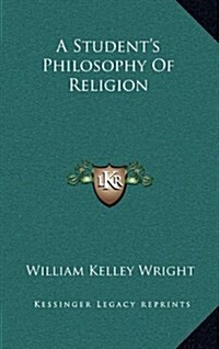 A Students Philosophy of Religion (Hardcover)