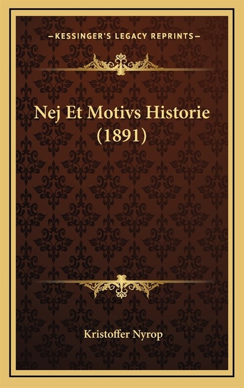 Nej Et Motivs Historie (1891) (Hardcover)