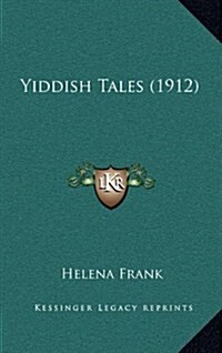 Yiddish Tales (1912) (Hardcover)