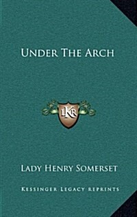 Under the Arch (Hardcover)