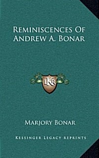 Reminiscences of Andrew A. Bonar (Hardcover)