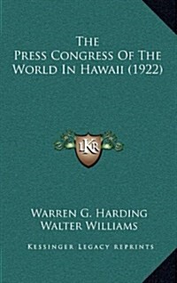 The Press Congress of the World in Hawaii (1922) (Hardcover)