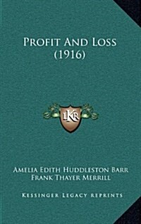 Profit and Loss (1916) (Hardcover)