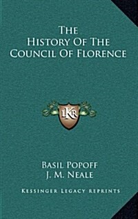 The History of the Council of Florence (Hardcover)