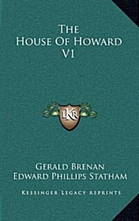 The House of Howard V1 (Hardcover)