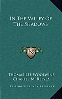 In the Valley of the Shadows (Hardcover)