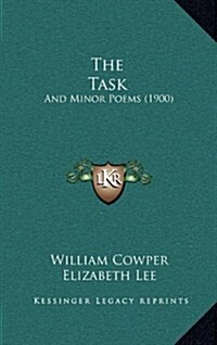 The Task: And Minor Poems (1900) (Hardcover)