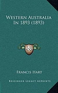 Western Australia in 1893 (1893) (Hardcover)