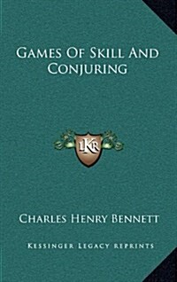 Games of Skill and Conjuring (Hardcover)