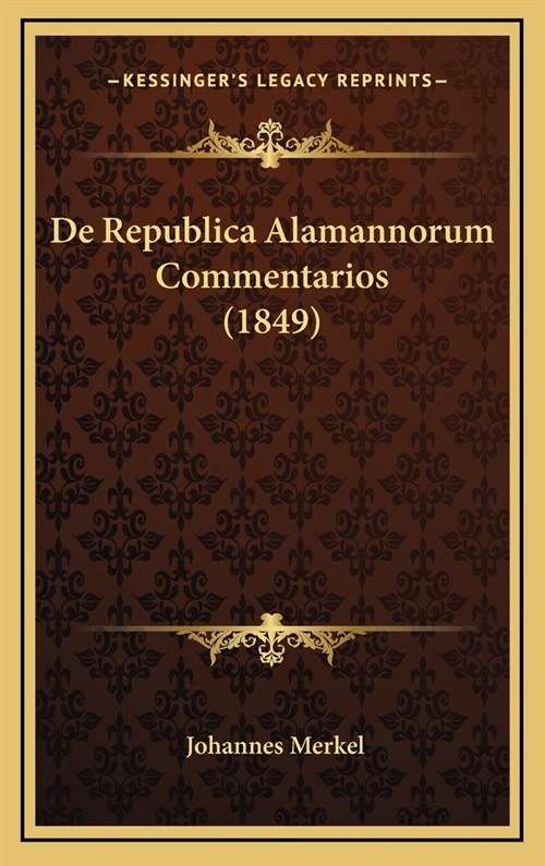 de Republica Alamannorum Commentarios (1849) (Hardcover)