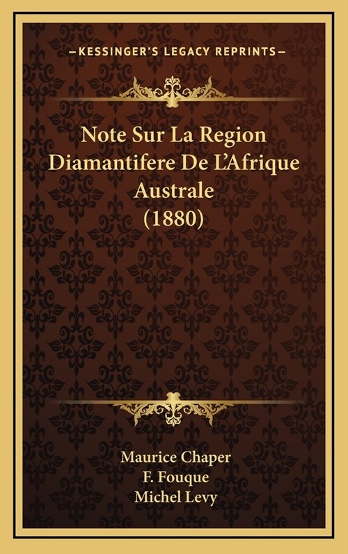 Note Sur La Region Diamantifere de LAfrique Australe (1880) (Hardcover)