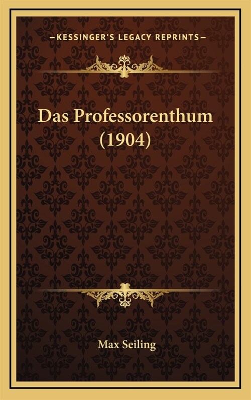 Das Professorenthum (1904) (Hardcover)