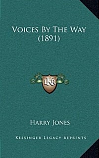 Voices by the Way (1891) (Hardcover)