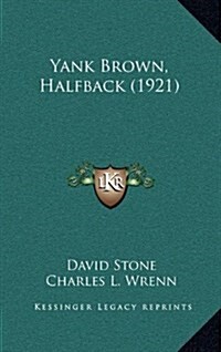 Yank Brown, Halfback (1921) (Hardcover)