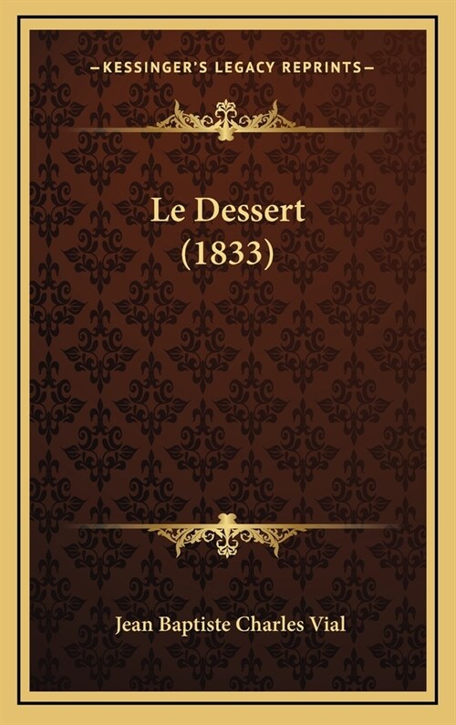 Le Dessert (1833) (Hardcover)