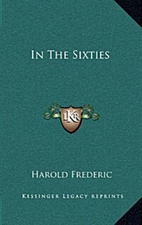 In the Sixties in the Sixties (Hardcover)