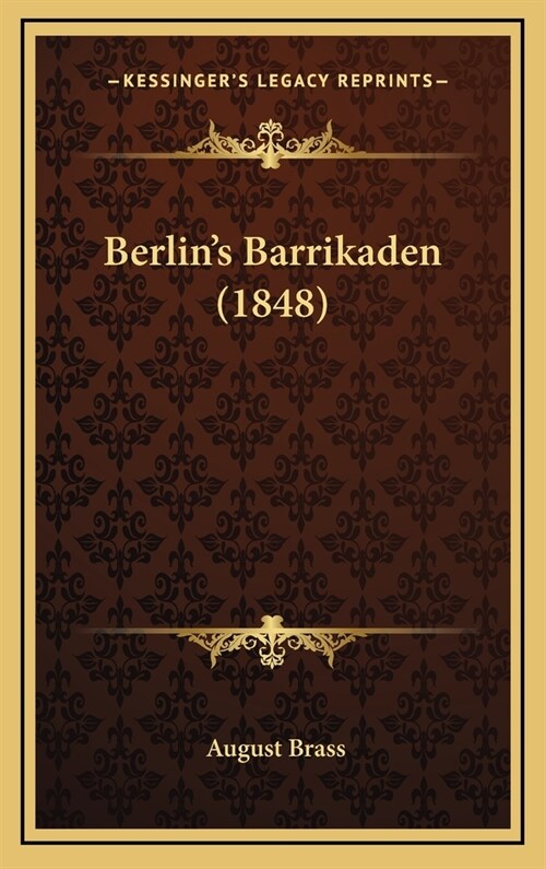 Berlins Barrikaden (1848) (Hardcover)