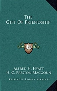 The Gift of Friendship (Hardcover)