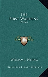 The First Wardens: Poems (Hardcover)