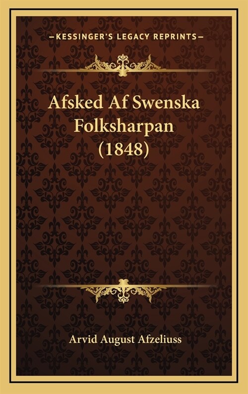 Afsked AF Swenska Folksharpan (1848) (Hardcover)