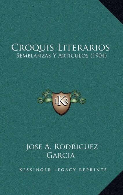 Croquis Literarios: Semblanzas y Articulos (1904) (Hardcover)