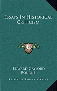 Essays in Historical Criticism (Hardcover)