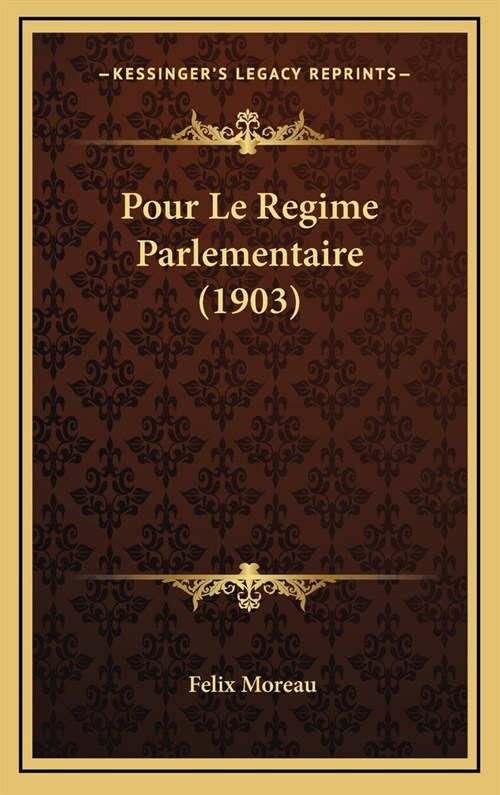 Pour Le Regime Parlementaire (1903) (Hardcover)