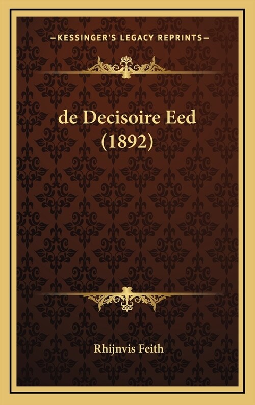 de Decisoire Eed (1892) (Hardcover)