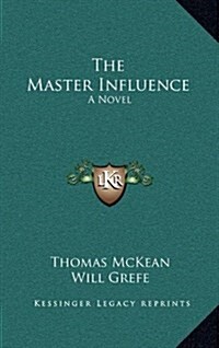 The Master Influence (Hardcover)