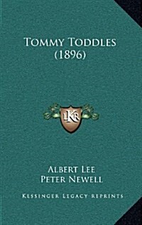 Tommy Toddles (1896) (Hardcover)