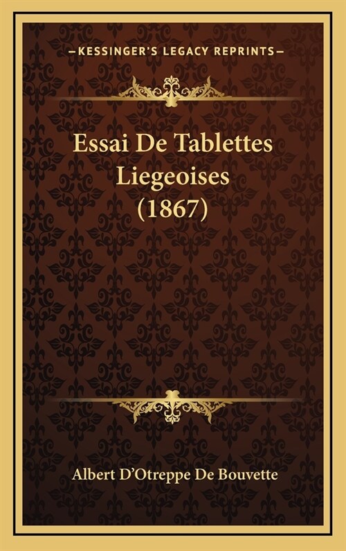 Essai de Tablettes Liegeoises (1867) (Hardcover)