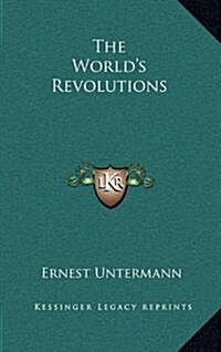 The Worlds Revolutions (Hardcover)