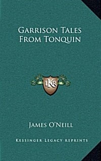 Garrison Tales from Tonquin (Hardcover)