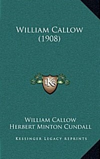 William Callow (1908) (Hardcover)