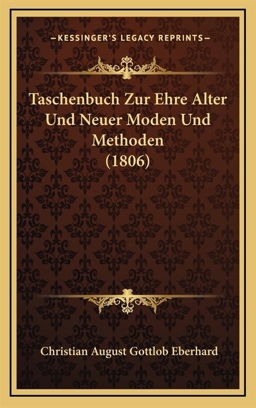 Taschenbuch Zur Ehre Alter Und Neuer Moden Und Methoden (1806) (Hardcover)