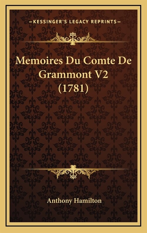 Memoires Du Comte de Grammont V2 (1781) (Hardcover)