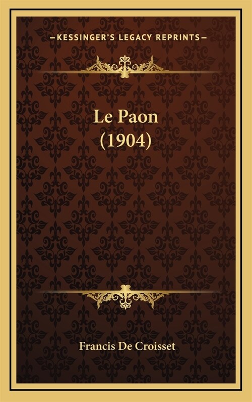 Le Paon (1904) (Hardcover)