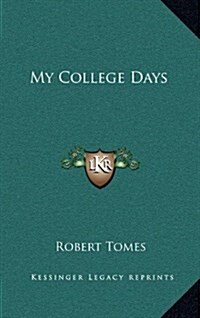 My College Days (Hardcover)