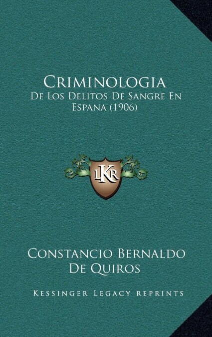 Criminologia: de Los Delitos de Sangre En Espana (1906) (Hardcover)