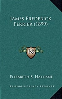 James Frederick Ferrier (1899) (Hardcover)