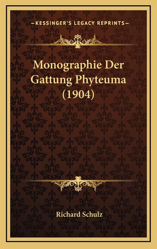 Monographie Der Gattung Phyteuma (1904) (Hardcover)