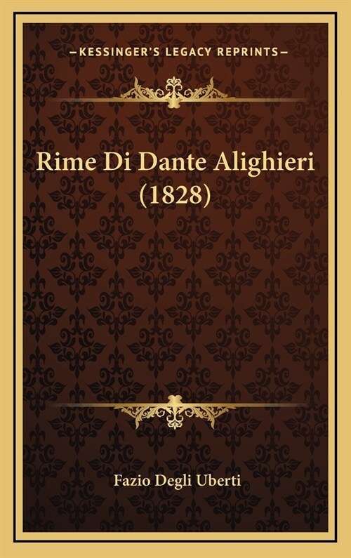 Rime Di Dante Alighieri (1828) (Hardcover)