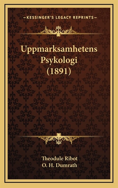 Uppmarksamhetens Psykologi (1891) (Hardcover)