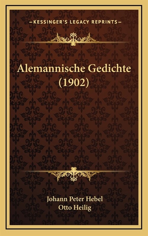 Alemannische Gedichte (1902) (Hardcover)