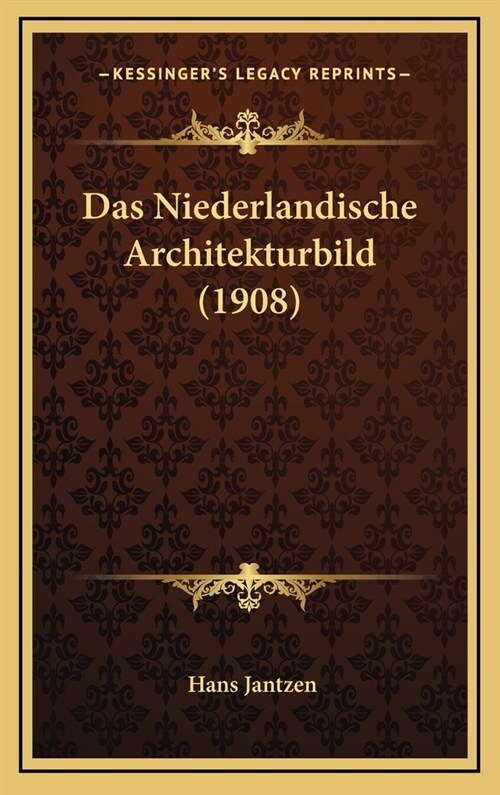 Das Niederlandische Architekturbild (1908) (Hardcover)