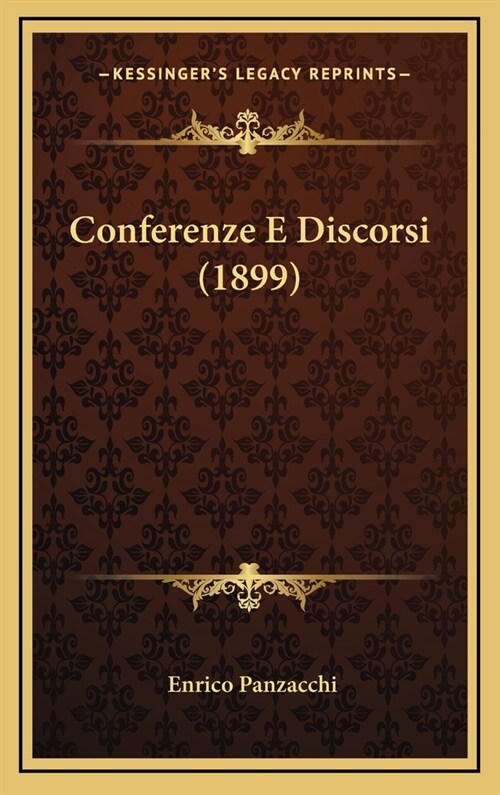 Conferenze E Discorsi (1899) (Hardcover)